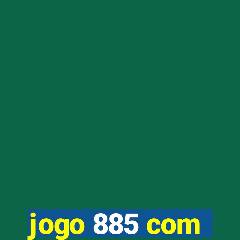 jogo 885 com